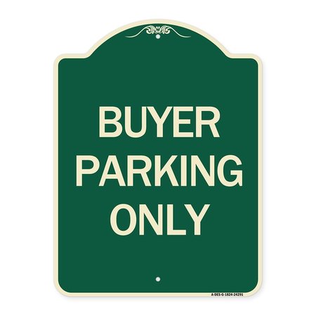 SIGNMISSION Designer Series Buyer Parking Only, Green & Tan Heavy-Gauge Aluminum Sign, 24" x 18", G-1824-24291 A-DES-G-1824-24291